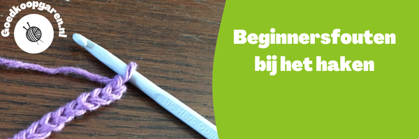 beginnersfouten bij het haken